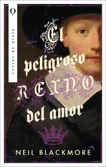 El peligroso reino del amor (Letras de Plata)